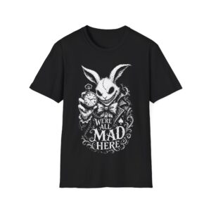 Black T-shirt with a white ornate rabbit graphic holding a pocket watch and the text 'WE'RE ALL MAD HERE'